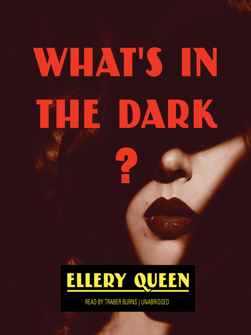Title details for What's in the Dark? by Ellery Queen - Available